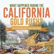 What Happened During The California Gold