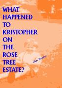 What Happened To Kristopher On The Rose Tree Estate?