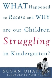 What Happened To Recess And Why Is My Child Struggling In Kindergarten?