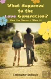 What Happened To The Love Generation?