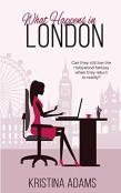 What Happens In London