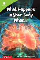 What Happens In Your Body Whenâ€¦