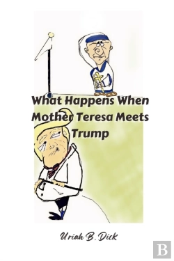 Bertrand.pt - What Happens When Mother Teresa Meets Trump (A Political Satire)