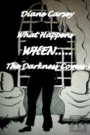 What Happens When The Darkness Comes?