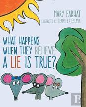 What Happens When They Believe A Lie Is True?