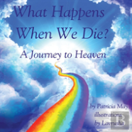 What Happens When We Die?