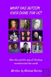 What Has Autism Ever Done For Us?