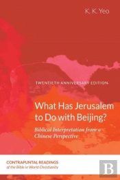 What Has Jerusalem To Do With Beijing?