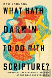 What Hath Darwin To Do With Scripture?