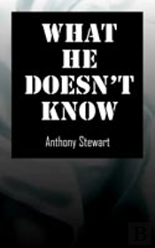 What He Doesn'T Know