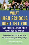 What High Schools Don'T Tell You (And Other Parents Don'T Want You Toknow)