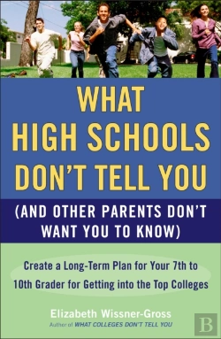 Bertrand.pt - What High Schools Don'T Tell You (And Other Parents Don'T Want You Toknow)