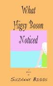 What Higsy Boson Noticed