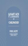 What Ho! P. G. Wodehouse On Childhood