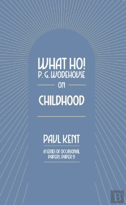 Bertrand.pt - What Ho! P. G. Wodehouse On Childhood