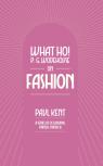 What Ho! P. G. Wodehouse On Fashion