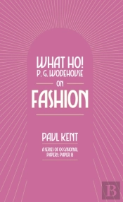 What Ho! P. G. Wodehouse On Fashion