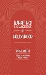 What Ho! P. G. Wodehouse On Hollywood