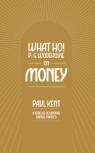 What Ho! P. G. Wodehouse On Money