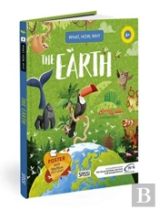 What, How, Why. The Earth