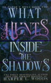 What Hunts Inside The Shadows