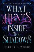 What Hunts Inside The Shadows