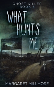 What Hunts Me