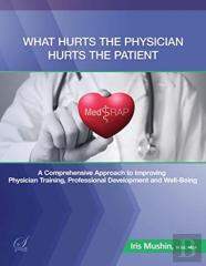 What Hurts The Physician Hurts The Patient