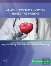 What Hurts The Physician Hurts The Patient