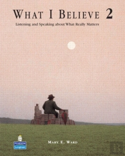 Bertrand.pt - What I Believe 2: Listening And Speaking About What Really Matters (Student Book And Audio Cds)