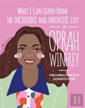What I Can Learn From The Incredible And Fantastic Life Of Oprah Winfrey