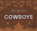 What I Know About Cowboys