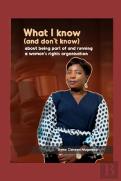 What I Know ( And Don'T Know) About Being Part Of And Running A Women'S Rights Organisation