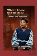 What I Know ( And Don'T Know) About Being Part Of And Running A Women'S Rights Organisation