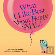 What I Like Best About Being Small