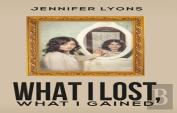 What I Lost What I Gained