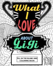 What I Love About Gigi Coloring Book