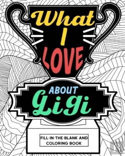 Bertrand.pt - What I Love About Gigi Coloring Book