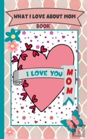 What I Love About My Mom Book