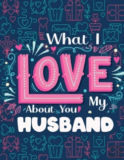 Bertrand.pt - What I Love About You My Husband