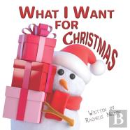 What I Want For Christmas