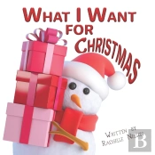 What I Want For Christmas