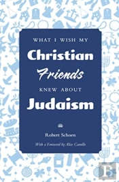 What I Wish My Christian Friends Knew About Judaism