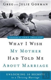 What I Wish My Mother Had Told Me About Marriage