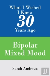 What I Wished I Knew 30 Years Ago: Bipol