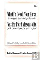 What I'D Teach Your Horse / Was Ihr Pferd Wissen Sollte