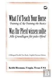 What I'D Teach Your Horse / Was Ihr Pferd Wissen Sollte
