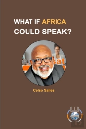 What If Africa Could Speak? - Celso Salles