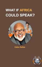 What If Africa Could Speak? - Celso Salles