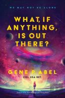 What, If Anything, Is Out There?